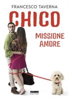 CHICO MISSIONE AMORE DI FRANCESCO TAVERNA - FABBRI
