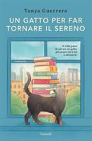 UN GATTO PER FAR TORNARE IL SERENO DI TANYA GUERRERO - GARZANTI