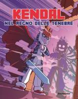 KENDAL NEL REGNO DELLE TENEBRE - ELECTA JUNIOR