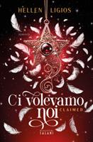 CI VOLEVAMO NOI. CLAIMED DI HELLEN LIGIOS - MAGAZZINI SALANI
