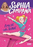 AMICHE SULLA TRAVE DI SOPHIA CAMPANA  - FABBRI EDITORI