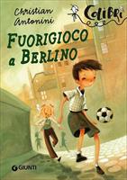 FUORIGIOCO A BERLINO DI CHRISTIAN ANTONINI - GIUNTI