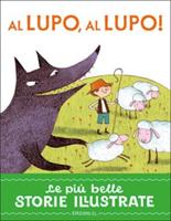 AL LUPO, AL LUPO! LE PIU' BELLE STORIE ILLUSTRATE - EL