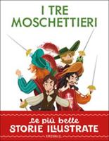 I TRE MOSCHETTIERI LE PIU' BELLE STORIE ILLUSTRATE - EL