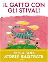 IL GATTO CON GLI STIVALI LE PIU' BELLE STORIE ILLUSTRATE - EL
