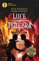 LUCE & TENEBRA DI RICK RIORDAN E MARK OSHIRO - MONDADORI