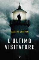 L'ULTIMO VISITATORE DI MARTIN GRIFFIN - GIUNTI