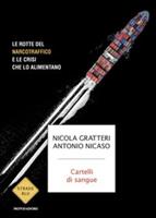 CARTELLI DI SANGUE DI NICOLA GRATTERI E ANTONIO NICASO - MONDADORI