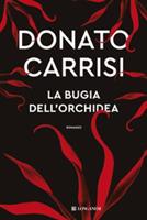 LA BUGIA DELL'ORCHIDEA DI DONATO CARRISI - LONGONESI