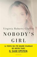NOBODY'S GIRL DI VIRGINIA ROBERTS GIUFFRE - BOMPIANI