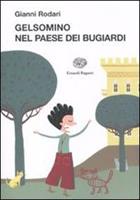GELSOMINO NEL PAESE DEI BUGIARDI DI GIANNI RODARI - EINAUDI