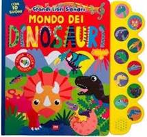 GRANDI LIBRI SONORI MONDO DEI DINOSAURI CON 10 SUONI - 2M