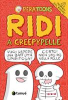 RIDI A CREEPYPELLE DI PERA TOONS - TUNUE'