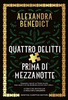 QUATTRO DELITTI PRIMA DI MEZZANOTTE DI ALEXANDRA BENEDICT - NEWTON