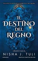 IL DESTINO DEL REGNO DI NISHA J. TULI - NEWTON