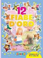 12 FIABE D'ORO PRIMA LEGGI E POI COLORI - SALVADEOS