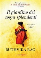 IL GIARDINO DEI SOGNI SPLENDENTI DI RUTHVIKA RAO - PIENOGIORNO