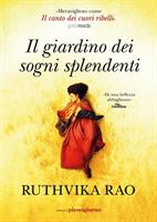 IL GIARDINO DEI SOGNI SPLENDENTI DI RUTHVIKA RAO - PIENOGIORNO