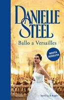 BALLO A VERSAILLES DI DANIELLE STEEL - SPERLING