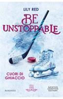 BE UNSTOPPABLE. CUORI DI GHIACCIO DI LILY RED - NEWTON