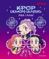 KPOP DEMON HUNTERS PER I FAN! - MONDADORI