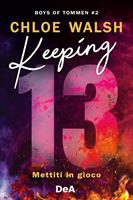 KEEPING 13 METTITI IN GIOCO DI CHLOE WALSH - DE AGOSTINI
