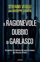 IL RAGIONEVOLE DUBBIO DI GARLASCO DI STEFANO VITELLI - PIEMME
