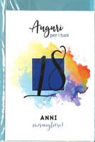 BIGLIETTO 12x18 TANTI AUGURI PER I TUOI 18 ANNI MERAVIGLIOSI - LINA