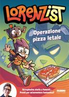 OPERAZIONE PIZZA LETALE DI LORENZIST - FABBRI