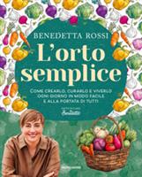 L'ORTO SEMPLICE DI BENEDETTA ROSSI - MONDADORI