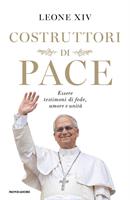 COSTRUTTORI DI PACE DI LEONE XIV - MONDADORI