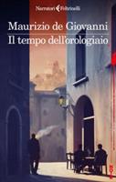 IL TEMPO DELL'OROLOGIAIO DI MAURIZIO DE GIOVANNI - FELTRINELLI
