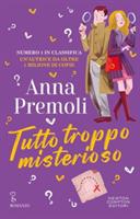 TUTTO TROPPO MISTERIOSO DI ANNA PREMOLI - NEWTON