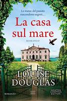 LA CASA SUL MARE DI LOUISE DOUGLAS - NEWTON