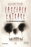 LASCIARLO ENTRARE DI WILLIAM FRIEND - NEWTON