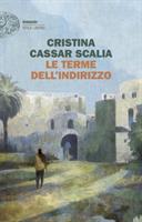 LE TERME DELL'INDIRIZZO DI CRISTINA CASSAR SCALIA - EINAUDI