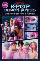 LA STORIA DEL FILM A FUMETTI DI K-POP DEMON HUNTERS - MONDADORI