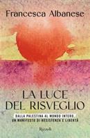 LA LUCE DEL RISVEGLIO DI FRANCESCA ALBANESE - RIZZOLI
