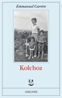 KOLCHOZ DI EMMANUEL CARRÈRE - ADELPHI