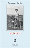 KOLCHOZ DI EMMANUEL CARRÈRE - ADELPHI