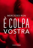 È COLPA VOSTRA DI MERCEDES RON - SALANI