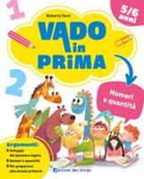 VADO IN PRIMA NUMERI E QUANTITÀ 5/6 ANNI - EDIZIONI DEL BORGO