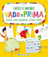 GIOCO E IMPARO VADO IN PRIMA - EDIZIONI DEL BORGO