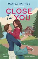 CLOSE TO YOU DI MARICA MANTICE - SPERLING & KUPFER