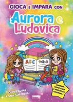 GIOCA E IMPARA CON AURORA E LUDOVICA - FABBRI