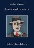 LA MACINA DELLA RISACCA DI ANDREA MOLESINI - SELLERIO