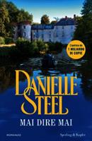 MAI DIRE MAI DI DANIELLE STEEL - SPRLING & KUPFER