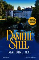 MAI DIRE MAI DI DANIELLE STEEL - SPRLING & KUPFER