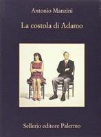 LA COSTOLA DI ADAMO DI ANTONIO MANZINI - SELLERIO