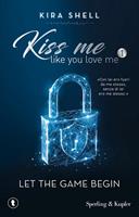KISS ME LIKE YOU LOVE ME VOL.1 DI KIRA SHELL - SPERLING & KUPFER